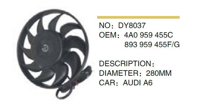 FAN+PERVANE DY8037 AUDI A6 (94-97) A80 A100 (92-94) (280MM) (4A0959455C)