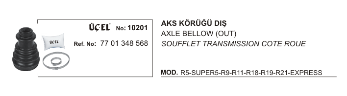 AKS KÖRÜĞÜ DIŞ 10201 R9 R11 18 R19 R21 EKSPRES 7701348568