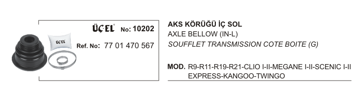 AKS KÖRÜĞÜ İÇ SOL 10202 R9 R11 R19 R21 CLIO-I-II MEGANE-I-II SCENIC EKSPRES KANG