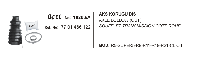 AKS KÖRÜĞÜ DIŞ 10203A R9 R11 R19 R21 CLIO-I 7701466122