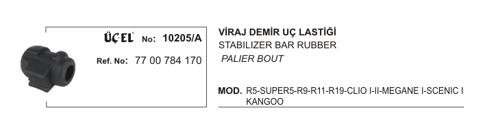 VİRAJ DEMİR UÇ LASTİĞİ 10205A R9 YM R11 R19 CLIO-I-II MEGANE-I SCENIC-I KANGO 7