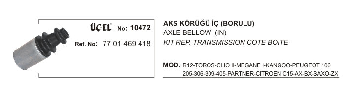 AKS KÖRÜĞÜ İÇ SAÇLI 10472 R12 TOROS CLIO-II MEGANE-I KANGO 7701469418