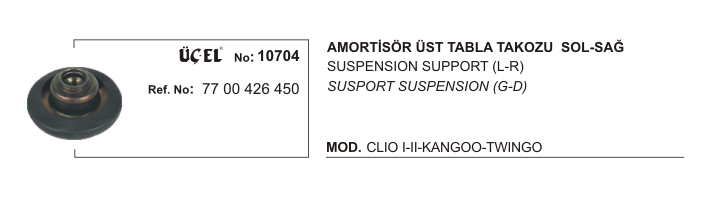 AMORTİSÖR ÜST TABLA TAKIMI 10704 CLIO-I CLIO-II KANGO TWINGO DACIA LOGAN