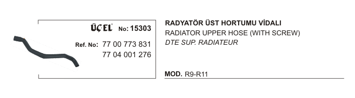 RADYATÖR HORTUMU ÜST 15303 R9 R11 (VİDALI) 7700773831 7704001276