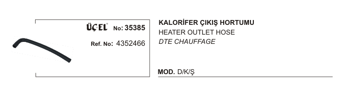 KALORİFER HORTUMU ÇIKIŞ 35385 DKS 4352466